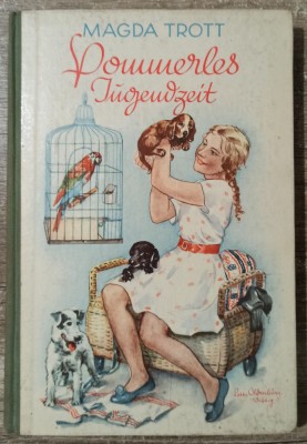 Pommerles Jugendzeit - Magda Trott// cu ilustratii foto