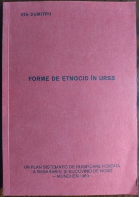 ION DUMITRU - FORME DE ETNOCID IN URSS: RUSIFICAREA FORTATA A BASARABIEI / MUNCHEN, 1969 foto