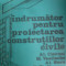 Injdrumar Pentru Priectarea Constructiilor Civile - Al. Ciornei, M. Vasilache, Al. Secu, D. Stefanescu,549258