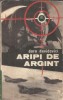 Aripi de argint Doru Davidovici Editura Militara 1983 Carti Carti Vechi Literatura Romana