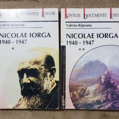 Nicolae Iorga 1940-1947 - Valeriu Râpeanu (2 vol.)