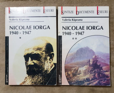 Nicolae Iorga 1940-1947 - Valeriu R&amp;acirc;peanu (2 vol.) foto