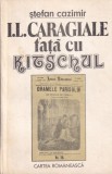 Cumpara ieftin Carte Stefan Cazimir - I.L. Caragiale fata cu kitschul, Editura Cartea Romaneasca, 1988, 112 pagini, brosata