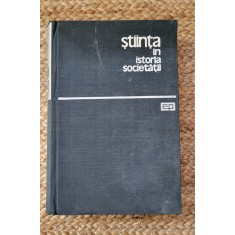 J. D. Bernal - Stiinta in istoria societatii