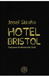 Hotel Bristol - Josef Straka