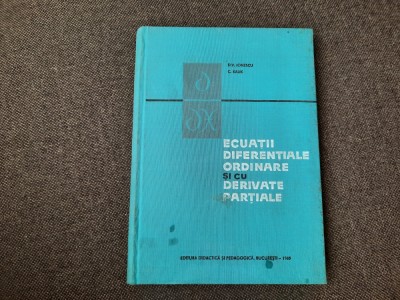 ECUATII DIFERENTIALE SI INTEGRALE - D.V. IONESCU RF19/0 foto
