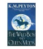 K. M. Peyton - The Wild Boy and Queen Moon - 112940