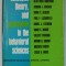 CONCEPTS , THEORY , AND EXPLANATION IN THE BEHAVIORAL SCIENCES by CHARLES ACKERMAN ...LESLIE A. WHITE , 1966 , SEMNATA DE TRAIAN HERSENI *