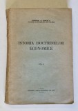 ISTORIA DOCTRINELOR ECONOMICE , VOL. I de DIMITRIE B. IONESCU , 1941