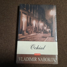 Vladimir Nabokov - Ochiul EDITIE CARTONATA,IN TIPLAS