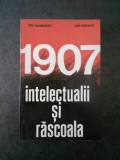 TITU GEORGESCU - 1907 INTELECTUALII SI RASCOALA