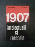 TITU GEORGESCU - 1907 INTELECTUALII SI RASCOALA