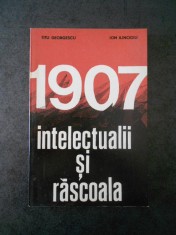 TITU GEORGESCU - 1907 INTELECTUALII SI RASCOALA