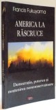 AMERICA LA RASCRUCE - DEMOCRATIA, PUTEREA SI MOSTENIREA NEOCONSERVATOARE , 2006