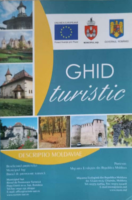 GHID TURISTIC. IASI, BOTOSANI, VASLUI, GALATI, REPUBLICA MOLDOVA. DESCRIPTIO MOLDAVIAE-ANCA ZOTA foto