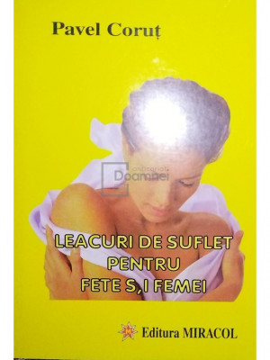 Pavel Corut - Leacuri de suflet pentru fete si femei (editia 1997) foto