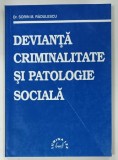 DEVIANTA CRIMINALITATE SI PATOLOGIE SOCIALA de SORIN M. RADULESCU , 2001