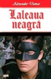 Laleaua Neagra - Alexandre Dumas (Aventura) - Carte Beletristica