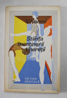STIINTA MENTINERII TINERETII de V. IVANOV , 1982 foto