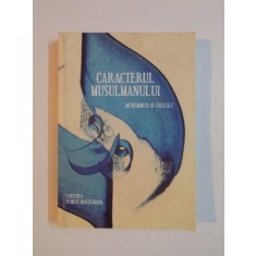 CARACTERUL MUSULMANULUI de MUHAMMED AL-GHAZALI , 2010