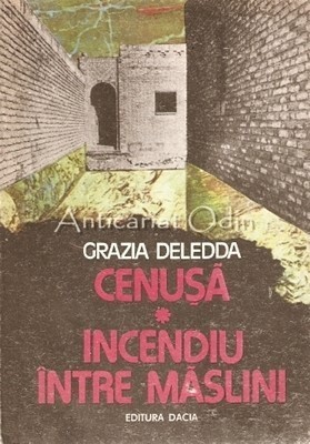 Cenusa. Incendiu Intre Maslini - Grazia Deledda foto