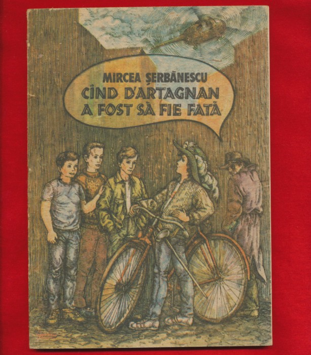 Mircea Serbanescu &quot;Cand D`artagnan a fost sa fie fata&quot;, 1990