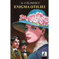 Enigma Otiliei - George Calinescu foto