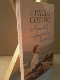Paulo Coelho - Manualul razboinicului luminii, 2016, Humanitas Fiction