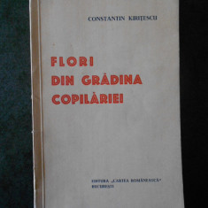 CONSTANTIN KIRITESCU - FLORI DIN GRADINA COPILARIEI (cu autograf si dedicatie)