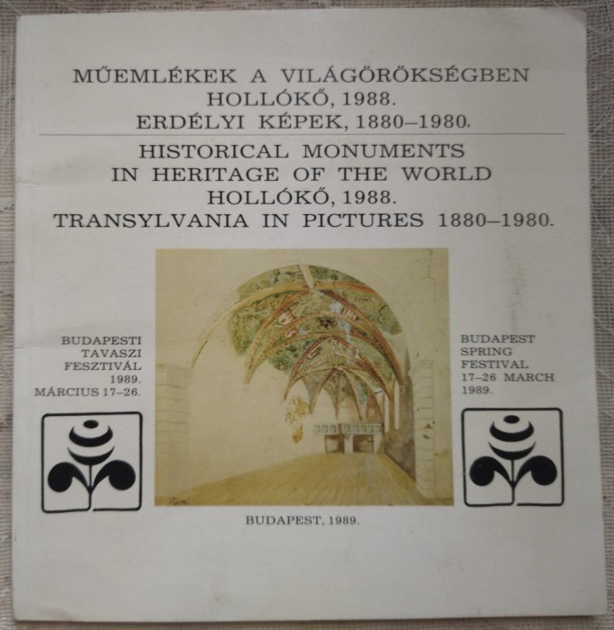 CATALOG EXPO:HISTORICAL MONUMENTS HOLLOKO 1988/TRANSYLVANIA IN PICTURES1880-1980