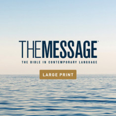 The Message Outreach Edition, Large Print (Softcover): The Bible in Contemporary Language