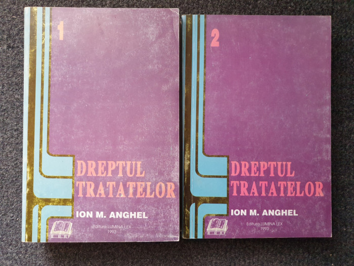 DREPTUL TRATATELOR - Anghel (2 volume)