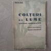COLTURI DE LUME.LECTURI GEOGRAFICE.RAUL CALINESCU CU DEDICATIE SI SEMNATURA.