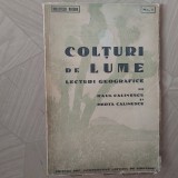 COLTURI DE LUME.LECTURI GEOGRAFICE.RAUL CALINESCU CU DEDICATIE SI SEMNATURA.