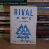 PENELOPE DOUGLAS - RIVAL _FALL AWAY # 2 ( ROMAN ) , ED. A II-A , 2023 *