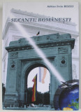 SECANTE ROMANESTI / SECANTES ROUMAINES de ADRIAN IRVIN ROZEI , EDITIE IN FRANCEZA SI ROMANA , TIPARITA FATA / VERSO , 2011