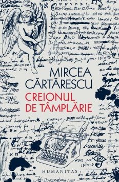 Creionul de tamplarie &amp;ndash; Mircea Cartarescu foto