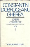 Opere Complete Volumul 1 C. Dobrogeanu Gherea Editie Colectie Literatura Romana