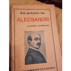 CU PRIVIRE LA ALECSANDRI - BARBU LAZAREANU