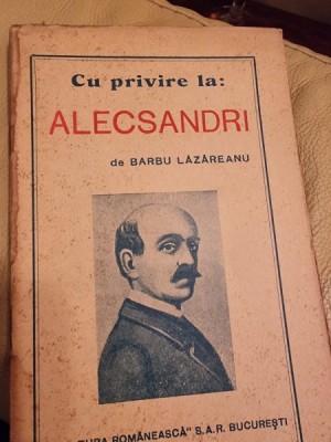 CU PRIVIRE LA ALECSANDRI - BARBU LAZAREANU foto