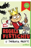 Regele Fistichiu si Imparatul Malefic - Andy Riley