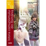 Istoria comunismului din Romania. Manual pentru clasele 12-13 - Flori Balanescu