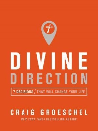 Divine Direction: 7 Decisions That Will Change Your Life