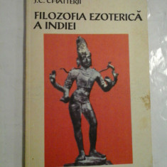 FILOZOFIA EZOTERICA A INDIEI - J. C. CHATTERJI