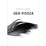 Oda-vissza - Fekete Anna