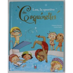 DES COQUINETTES , LOU , LA SPORTIVE par FABIENNE BLANCHUT et CAMILLE DUBOIS , 2012