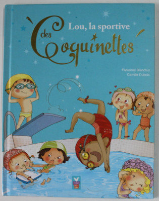 DES COQUINETTES , LOU , LA SPORTIVE par FABIENNE BLANCHUT et CAMILLE DUBOIS , 2012 foto