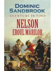 Aventuri in timp. Nelson. Eroul marilor, Polirom