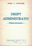 Drept Administrativ. Notiuni Introductive - Maria V. Dvoracek