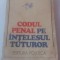 myh 531s - CODUL PENAL PE INTELESUL TUTUROR - G ANTONIU - S DANES - ED 1976